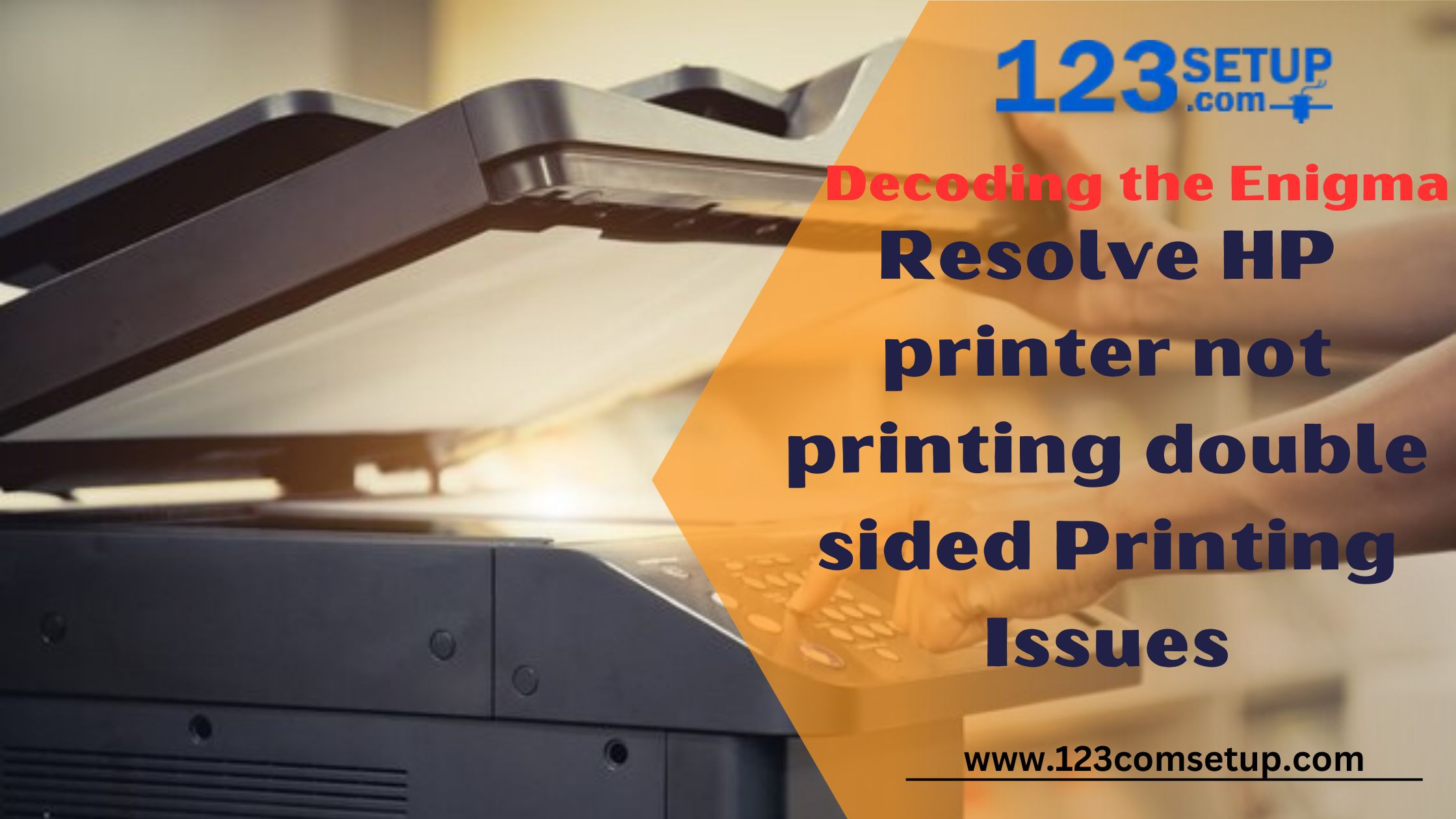 Decoding the Enigma: Resolve HP printer not printing double sided Printing Issues